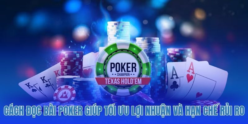 Cách đọc bài Poker