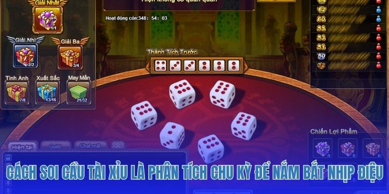 Cách soi cầu tài xỉu là phân tích chu kỳ để nắm bắt nhịp điệu bàn chơi.