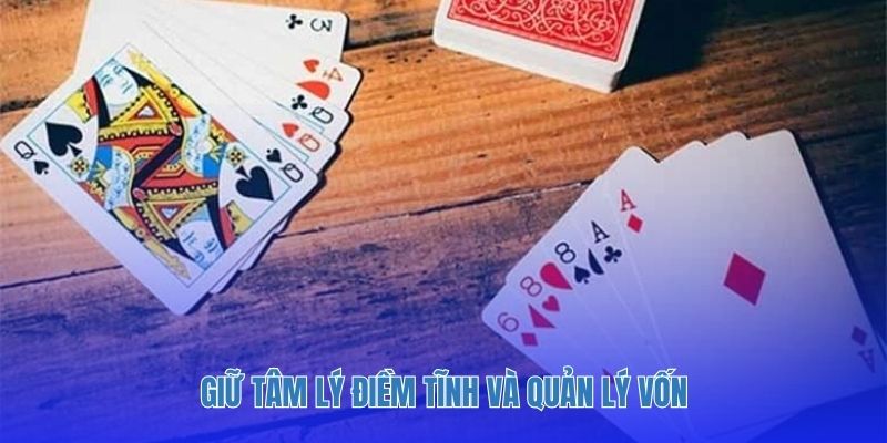 Giữ tâm lý điềm tĩnh và quản lý vốn.