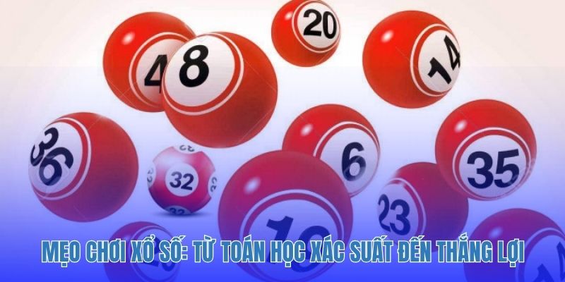 Mẹo Chơi Xổ Số